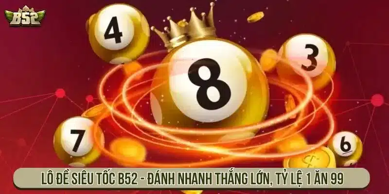 Lô Đề Siêu Tốc B52